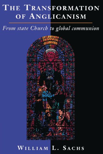 The Transformation of Anglicanism: From State Church to Global Communion
