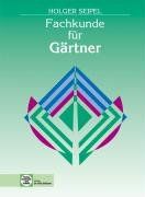 Fachkunde Fur Gartner Von Holger Seipel