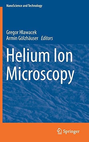 Helium Ion Microscopy (NanoScience and Technology)