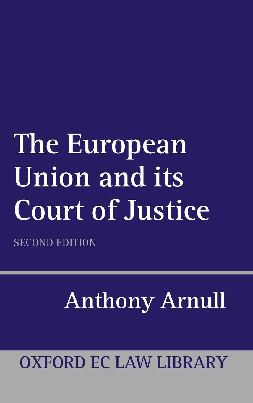 The European Court of Justice (Oxford Ec Law Library)