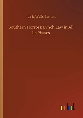 Southern Horrors: Lynch Law in All Its Phases