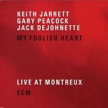 My Foolish Heart (Live at Montreux) von Jarrett,Keith Trio | CD | Zustand sehr gut