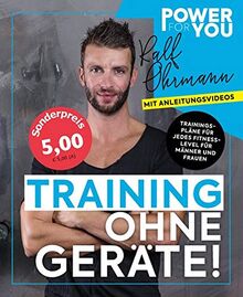 Power for YOU - TRAINING OHNE GERÄTE!: Trainingspläne für jedes Fitnesslevel für Männer und Frauen mit Anleitungs-Videos | Buch | Zustand sehr gut