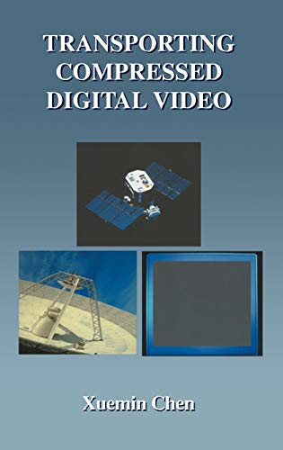 Transporting Compressed Digital Video (The Springer International Series in Engineering and Computer Science, 674, Band 674)