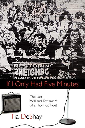 If I Only Had Five Minutes: The Last Will And Testament Of A Hip Hop Poet