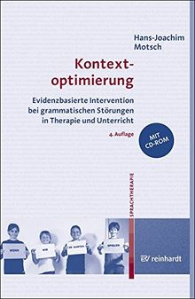 Kontextoptimierung: Evidenzbasierte Intervention bei grammatischen Störungen in Therapie und Unterricht