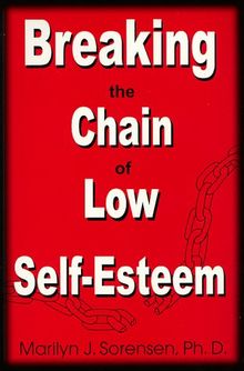Breaking the Chain of Low Self-Esteem
