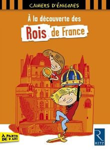 A la découverte des rois de France