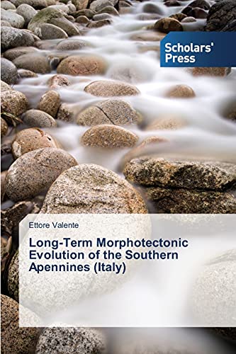 Long-Term Morphotectonic Evolution of the Southern Apennines (Italy)
