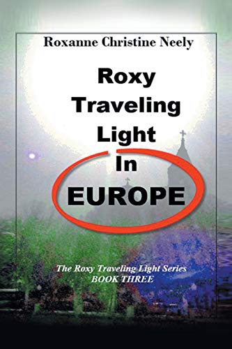 Roxy Traveling Light in Europe: The Roxy Traveling Light Series