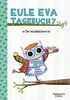 Eule Eva Tagebuch 7 - Kinderbücher ab 6-8 Jahre (Erstleser Mädchen): Die Waldbäckerei