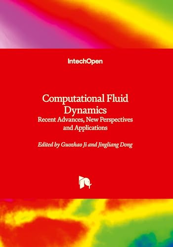 Computational Fluid Dynamics: Recent Advances, New Perspectives and Applications