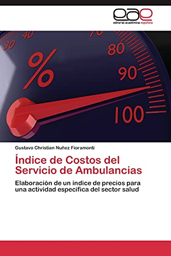 Índice de Costos del Servicio de Ambulancias: Elaboración de un índice de precios para una actividad específica del sector salud