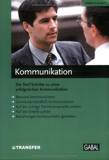 Kommunikation: Die fünf Schritte zu einer erfolgreichen Kommunikation