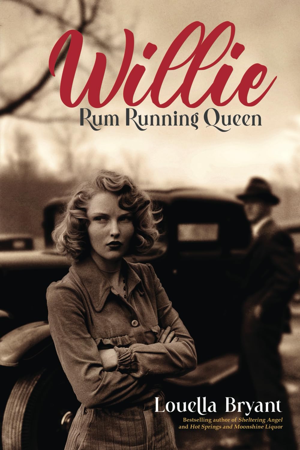 Willie - Rum Running Queen: Based on the True Story of Willie Carter Sharpe