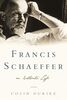 Francis Schaeffer: An Authentic Life
