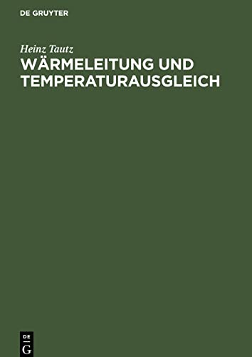 Wärmeleitung und Temperaturausgleich: Die mathematische Behandlung instationärer Wärmeleitungsprobleme mit Hilfe von Laplace-Transformationen