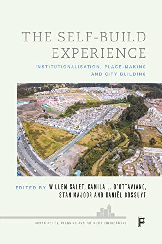 The Self-Build Experience: Institutionalisation, Place-Making and City Building (Urban Policy, Planning and the Built Environment)