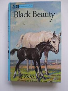 Black Beauty: The autobiography of a horse / by Anna Sewell (The Companion Library of classics)