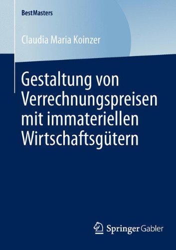 Gestaltung von Verrechnungspreisen mit immateriellen Wirtschaftsgütern (BestMasters)