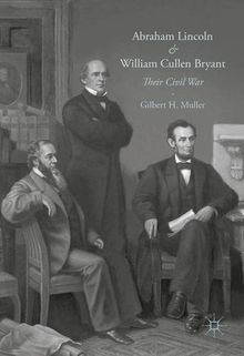 Abraham Lincoln and William Cullen Bryant: Their Civil War