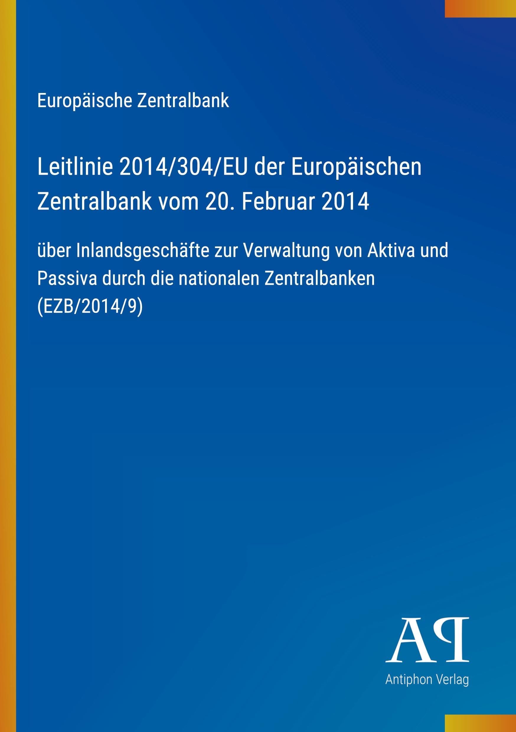 Leitlinie 2014/304/EU der Europäischen Zentralbank vom 20. Februar 2014