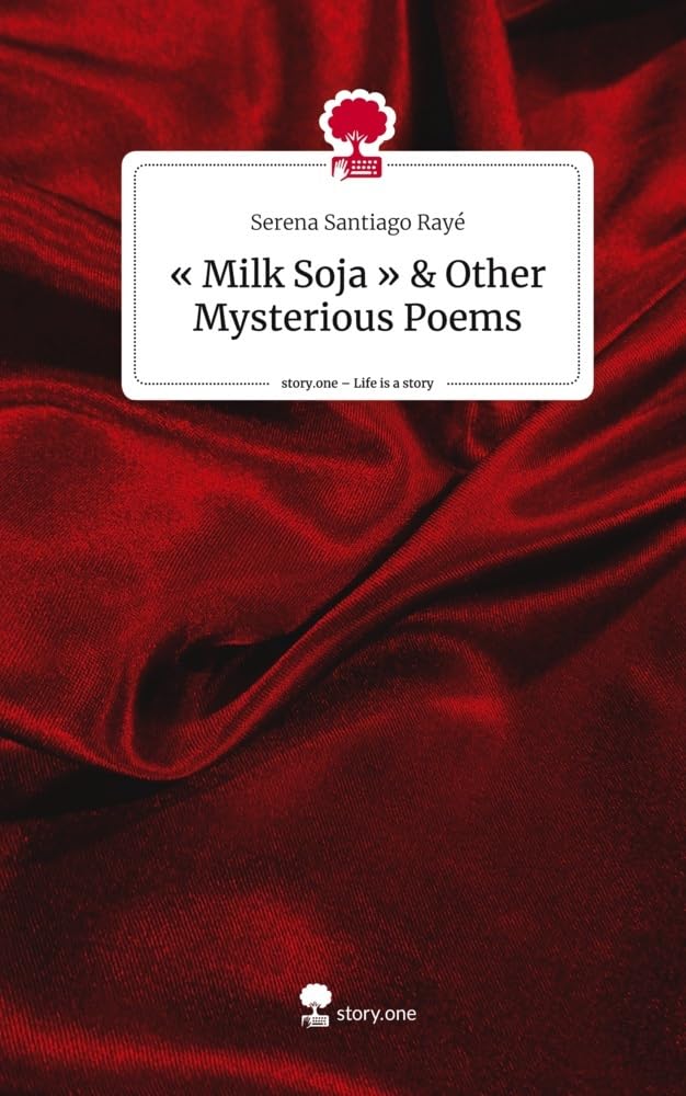 « Milk Soja » & Other Mysterious Poems. Life is a Story - story.one: DE