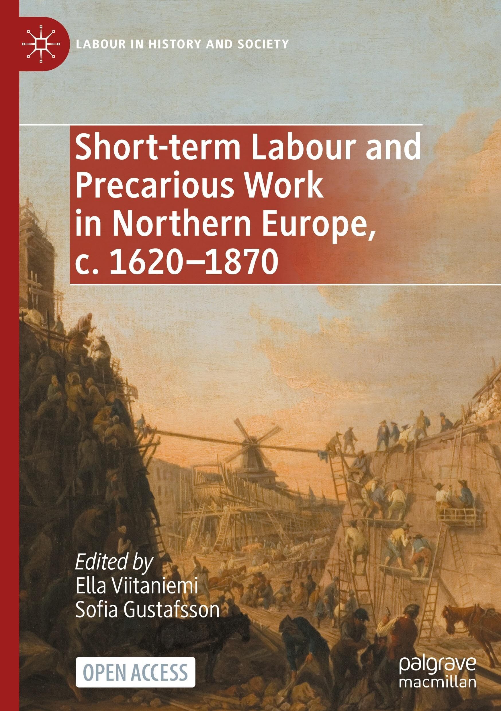 Short-term Labour and Precarious Work in Northern Europe, c. 1620-1870