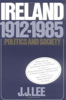 Ireland, 1912-1985: Politics and Society