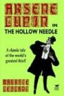 The Hollow Needle: Further Adventures of Arsene Lupin