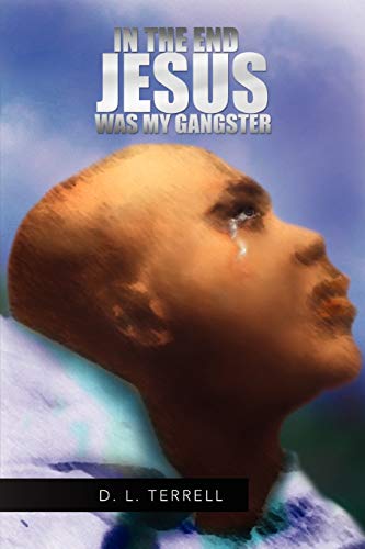 IN THE END JESUS WAS MY GANGSTER