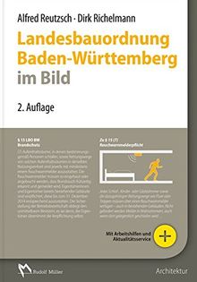 Landesbauordnung Baden-Württemberg im Bild: Praktische Anwendung für den Architekten