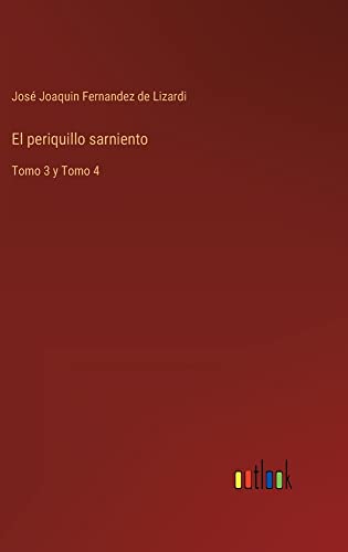 El periquillo sarniento: Tomo 3 y Tomo 4