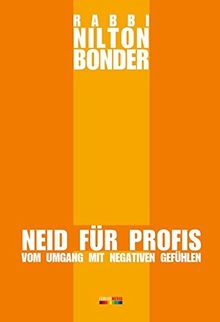 Neid für Profis: Vom Umgang mit negativen Gefühlen