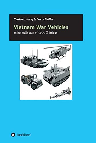 Vietnam War Vehicles: to be build out of LEGO® bricks