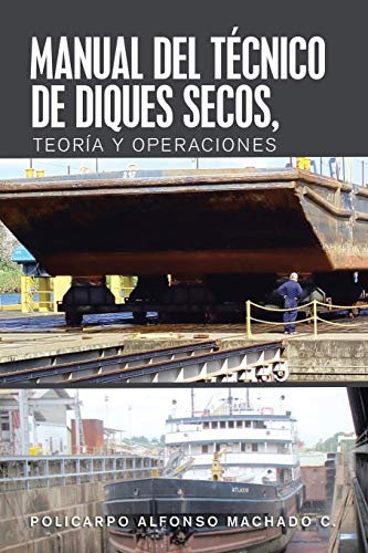 Manual Del Técnico De Diques Secos, Teoría Y Operaciones