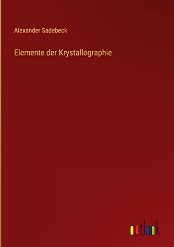 Elemente der Krystallographie