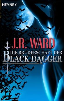 Die Bruderschaft der Black Dagger: Ein Führer durch die Welt von J.R. Wards BLACK DAGGER