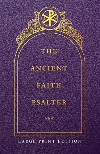 Monks of the Orthodox Church The Ancient Faith Psalter Large Print Edition
