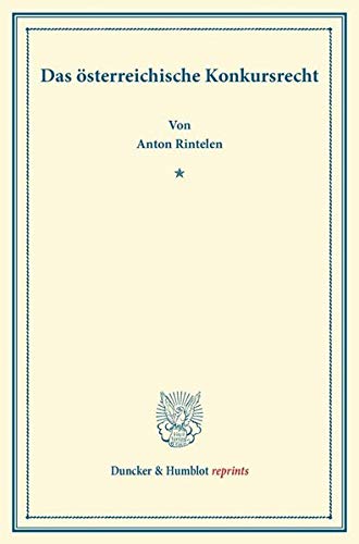 Das österreichische Konkursrecht. (Duncker & Humblot reprints)