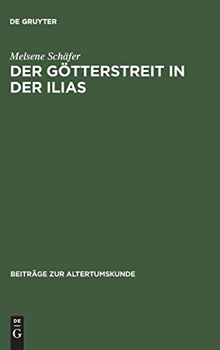 Der Götterstreit in der Ilias (Beiträge zur Altertumskunde, 15, Band 15)