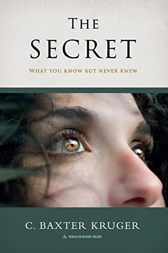 Kruger, C. Baxter The Secret, What You Know But Never Knew