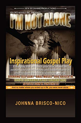 I'M NOT ALONE: Inspirational Gospel Play