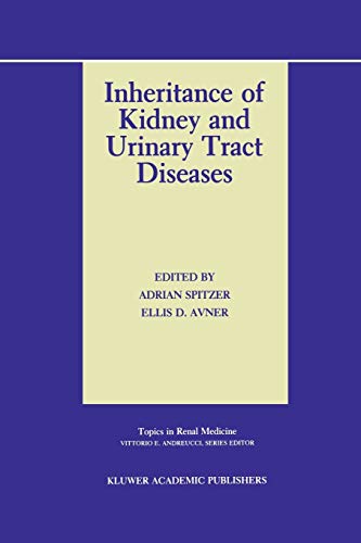 Inheritance of Kidney and Urinary Tract Diseases (Topics in Renal Medicine, 9, Band 9)