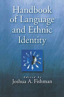 Handbook Of Language And Ethnic Identity By Fishman,  