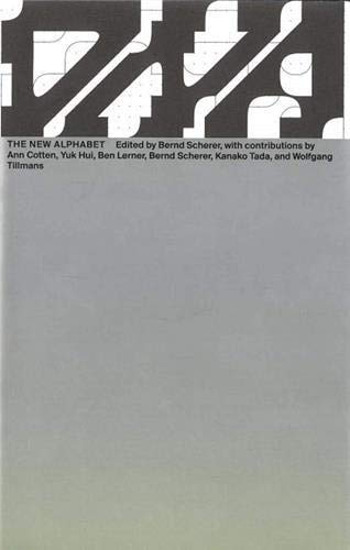 Das Neue Alphabet - Ann Cotten Yuk Hui Ben Lerner Wolfgang Tillmans Bernd Scherer Kartoniert (TB)