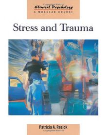 Stress and Trauma (Clinical Psychology: A Modular Course (Paperback))