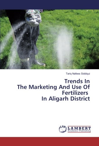 Trends In The Marketing And Use Of Fertilizers In Aligarh District