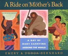 Ride on Mother's Back: A Day of Baby Carrying around the World