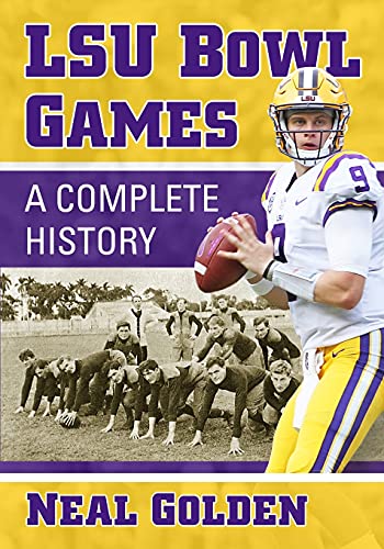 Lsu Bowl Games: A Complete History